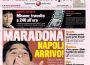 Gazzetta dello Sport: Maradona “Napoli arrivo”